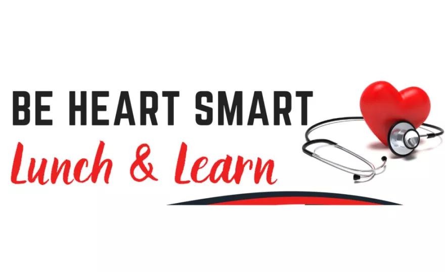 Be Heart Smart - Lunch & Learn