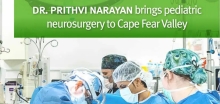 Dr. Prithvi Narayan brings pediatric neurosurgery to Cape FearValley